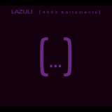 Lazuli - 4603 Battements '2011