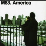 M83 - America {Maxi-Single} '2004