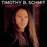 Timothy B. Schmit - Feed The Fire '2001