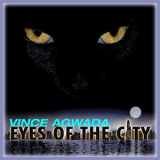 Vince Agwada - Eyes Of The City '2008