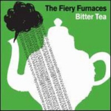 The Fiery Furnaces - Bitter Tea '2006