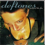 Deftones - Around The Fur '1997