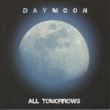 Daymoon - All Tomorrows '2011