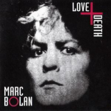 Marc Bolan - Love And Death '1986