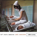 Th' Faith Healers - Peel Sessions '2005