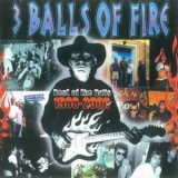 3 Balls Of Fire - Best Of The Balls 1988-2000 '2006