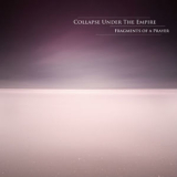 Collapse Under The Empire - Fragments Of A Prayer '2012