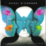Hazel O'Connor -  I Give You My Sunshine '2011