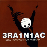 Brainiac - Electro-Shock For President '1997