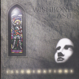 Wishbone Ash - Illuminations '1996