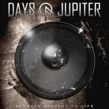 Days Of Jupiter - Secrets Brought To Life '2012