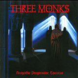 Three Monks - Neogothic Progressive Toccatas '2011