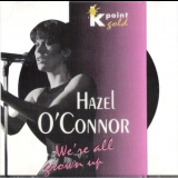 Hazel O'connor - We're All Grown Up '1994