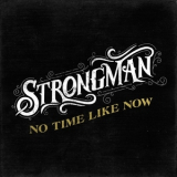 Steve Strongman - No Time Like Now '2017