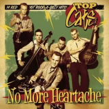 Top Cats - No More Heartache '2012