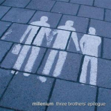 Millenium - Three Brothers' Epilogue [EP] '2008