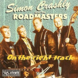 Simon Crashly & The Roadmasters - On The Right Track '1998