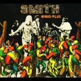 Smith - Flowers Never Cry '2007