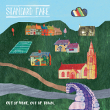 Standard Fare - Out Of Sight, Out Of Town '2011