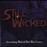 Still Wicked - Something Wicked This Way Comes '1998