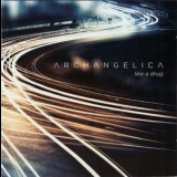 Archangelica - Like A Drug '2013
