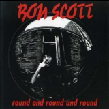 Bon Scott - Round And Round And Round '1996