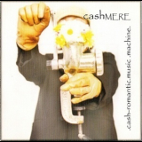 Cashmere - Cash-romantic.music.machine '2008