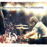 The Cardigans - First Band On The Moon '1996