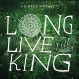 The Decemberists - Long Live The King '2011
