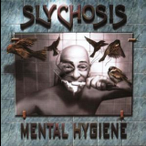 Slychosis - Mental Hygiene '2010