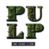 Pulp - We Love Life '2001