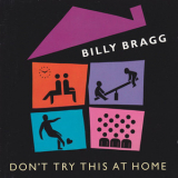 Billy Bragg - Don't Try This At Home '1992