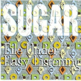 Sugar - File Under Easy Listening '1994