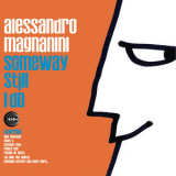 Alessandro Magnanini - Someway Still I Do '2009