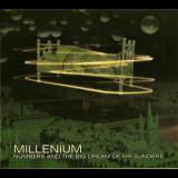 Millenium - Numbers And The Big Dream Of Mr Sunders '2010