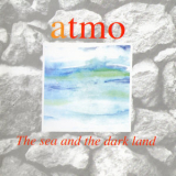 Atmo - The Sea And The Dark Land '1992