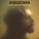 Augustana - Life Imitating Life '2014
