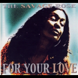 Savage Rose - For Your Love '2001