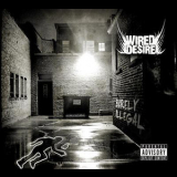 Wired Desire - Barely Illegal '2008