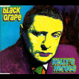 Black Grape - Kelly's Heroes '1995