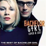 Bachelor Girl - Loved & Lost '2011