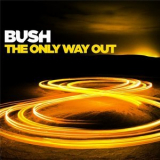 Bush - The Only Way Out '2014