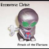 Eccentric Orbit - Attack Of The Martians '2004