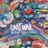 Unit Wail - Beyond Space Edges '2015
