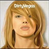 Dirty Vegas - Dirty Vegas '2002
