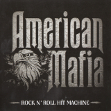 American Mafia - Rock N' Roll Hit Machine '2014