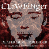 Clawfinger - Deafer Dumber Blinder '2014