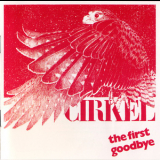 Cirkel - The First Goodbye '1984