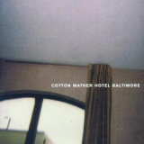 Cotton Mather - Hotel Baltimore '2000