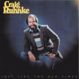 Craig Ruhnke - Just Like The Old Times '1982